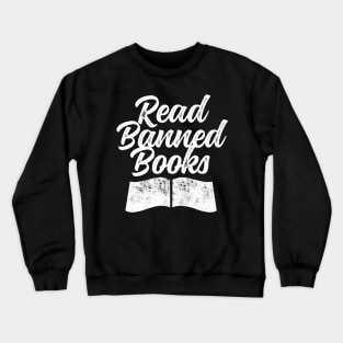 Read Banned Books Book Ban Protest Stop Banning Books Crewneck Sweatshirt